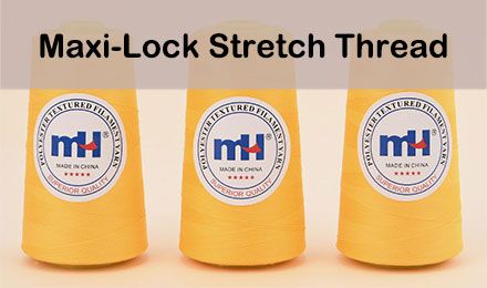 Maxi-Lock Stretch Thread: The Gold Standard for Serging