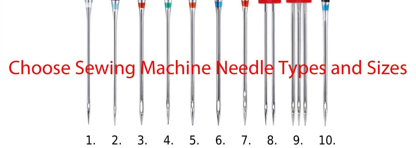 Sewing Machine Needle Types and Sizes Selection Guide
