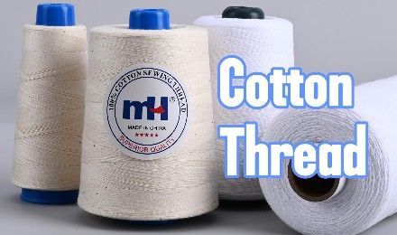 Cotton Thread: The Complete Guide for Wholesale and Manufacturing