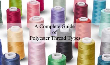 Polyester Thread: A Complete Guide for Industrial & Bulk Buyers
