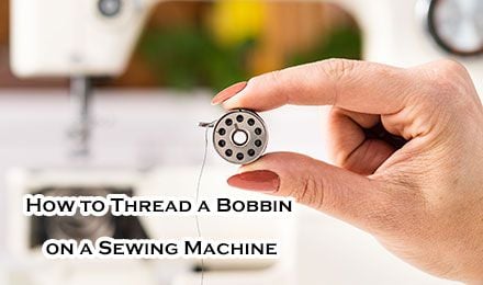How to Thread a Bobbin on a Sewing Machine