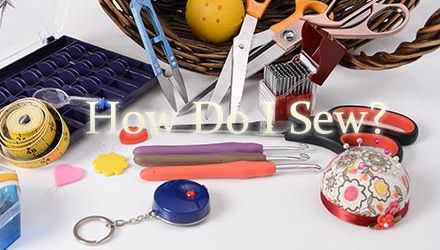 How Do I Sew: A Comprehensive Guide for Beginners