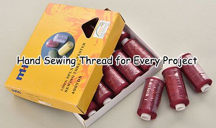 Hand Sewing Thread for Every Project