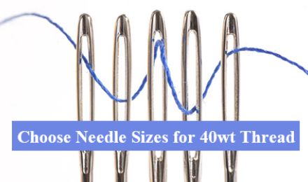What Size Needle for 40 Weight Thread?