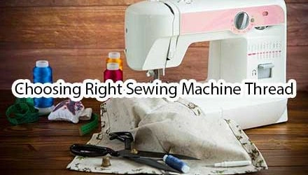 Sewing Machine Thread: What Is It and How Do You Choose the Right One?